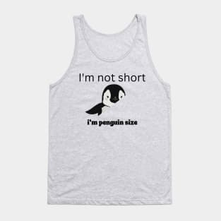 I'm Not Short I'm Penguin Size Cute Penguin Lover Gifts Tank Top